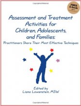 Cover art for Assessment and Treatment Activities for Children, Adolescents, and Families: Volume One: Practitioners Share Their Most Effective Techniques