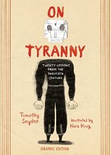 Cover art for On Tyranny Graphic Edition: Twenty Lessons from the Twentieth Century