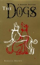 Cover art for The Dogs: A Modern Bestiary