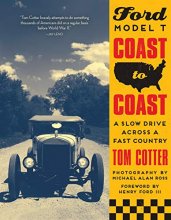 Cover art for Ford Model T Coast to Coast: A Slow Drive across a Fast Country