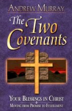 Cover art for Two Covenants: Your Blessings in Christ Moving from Promise to Fulfillment