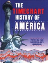 Cover art for The Timechart History of America: Over 300 Full-Color Illustrations, Maps and Diagrams