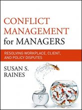 Cover art for Conflict Management for Managers: Resolving Workplace, Client, and Policy Disputes (The Jossey-bass Business & Management Series)