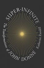 Cover art for Super-Infinite: The Transformations of John Donne