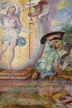 Cover art for Aspects of Forgiveness: The Basis for Justification and its Modern Denial