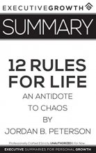 Cover art for Summary: 12 Rules for Life - An Antidote to Chaos by Jordan B. Peterson