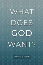 Cover art for What Does God Want?