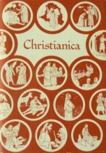 Cover art for Christianica: The basic teachings of the Christian faith arranged for prayer and meditation