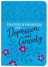 Cover art for Prayers & Promises for Depression and Anxiety - Devotions and Prayers to Help You Find Daily Freedom, Joy, and Peace that Comes from Trusting God