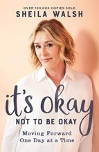 Cover art for It's Okay Not to Be Okay: Moving Forward One Day at a Time
