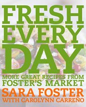 Cover art for Fresh Every Day: More Great Recipes from Foster's Market