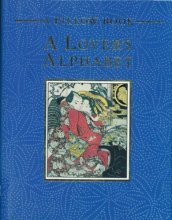 Cover art for A Lover's Alphabet: A Collection of Aphrodisiac Recipes, Magic Formulae, Lovemaking Secrets and Erotic Miscellany from East and West (Pillow Book)