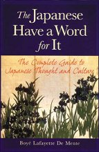 Cover art for The Japanese Have a Word for it: The Complete Guide to Japanese Thought and Culture