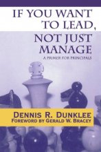 Cover art for If You Want to Lead, Not Just Manage: A Primer for Principals