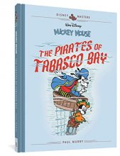 Cover art for Walt Disney's Mickey Mouse: The Pirates Of Tabasco Bay: Disney Masters Vol. 7 (The Disney Masters Collection)