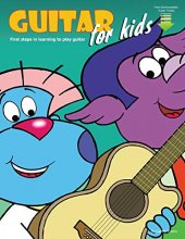 Cover art for Guitar for Kids: First Steps in Learning to Play Guitar with Audio & Video