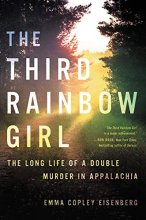 Cover art for The Third Rainbow Girl: The Long Life of a Double Murder in Appalachia