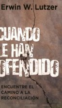 Cover art for Cuando le han ofendido: Encuentre el camino a la reconciliacion (Spanish Edition)