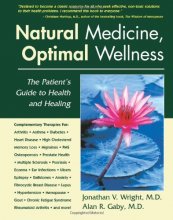 Cover art for Natural Medicine, Optimal Wellness: The Patient's Guide to Health and Healing