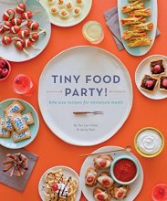 Cover art for Tiny Food Party!: Bite-Size Recipes for Miniature Meals