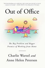 Cover art for Out of Office: The Big Problem and Bigger Promise of Working from Home