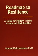 Cover art for Roadmap to Resilience: A Guide for Military, Trauma Victims and Their Families