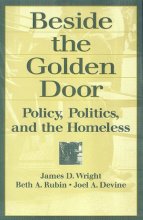 Cover art for Beside the Golden Door: Policy, Politics, and the Homeless (Social Institutions and Social Change)