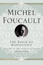 Cover art for The Birth of Biopolitics: Lectures at the Collège de France, 1978--1979 (Lectures at the College de France)