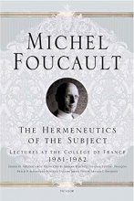 Cover art for The Hermeneutics of the Subject: Lectures at the Collège de France 1981--1982 (Michel Foucault Lectures at the Collège de France, 9)