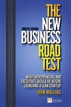 Cover art for The New Business Road Test: What Entrepreneurs and Executives Should Do Before Launching a Lean Start-up (Financial Times)