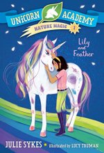 Cover art for Unicorn Academy Nature Magic #1: Lily and Feather