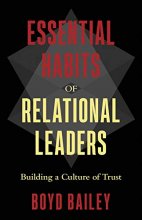 Cover art for Essential Habits of Relational Leaders: Building a Culture of Trust