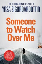 Cover art for Someone to Watch Over Me: Thora Gudmundsdottir Book 5