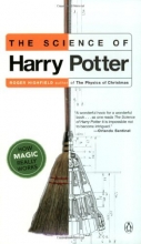 Cover art for The Science of Harry Potter: How Magic Really Works