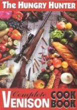Cover art for The Hungry Hunter Complete Venison Cookbook