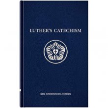 Cover art for Luther's Catechism : New International Version Martin, Geiger, Stephen Luther