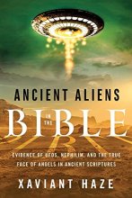 Cover art for Ancient Aliens in the Bible: Evidence of UFOs, Nephilim, and the True Face of Angels in Ancient Scriptures