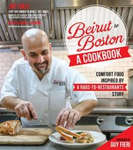 Cover art for Beirut to Boston: A Cookbook: Comfort Food Inspired by a Rags-to-Restaurants Story
