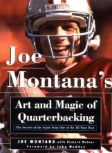 Cover art for Joe Montana's Art and Magic of Quarterbacking: The Secrets of the Game from One of the All-Time Best