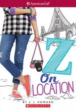 Cover art for Z On Location (American Girl: Z Yang, Book 2) (2)