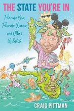 Cover art for The State You're In: Florida Men, Florida Women, and Other Wildlife