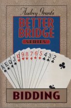 Cover art for Audrey Grant's Better Bridge: Bidding (Audrey Grant's Better Bridge Series)