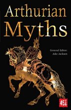 Cover art for Arthurian Myths (The World's Greatest Myths and Legends)