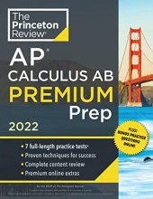Cover art for Princeton Review AP Calculus AB Premium Prep, 2022: 7 Practice Tests + Complete Content Review + Strategies & Techniques (2022) (College Test Preparation)