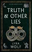 Cover art for Truth and Other Lies: The Nine Worlds Rising Book 1