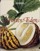 Cover art for Garden Eden: Meisterwerke der Botanischen Illustration = Garden Eden: Masterpieces Of Botanical Illustration = Un Jardin D'Eden: Chefs-D'Oeuvre de L'Illustration Botanique
