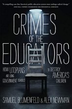 Cover art for Crimes of the Educators: How Utopians Are Using Government Schools to Destroy America's Children