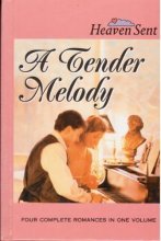 Cover art for A Tender Melody: A Tender Melody/Piano Lessons/It Only Takes a Spark/Familiar Strangers (Heaven Sent)