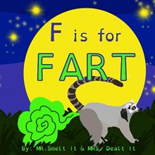 Cover art for F is for FART: A rhyming ABC children's book about farting animals
