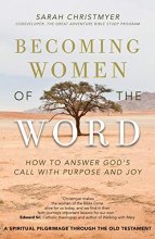 Cover art for Becoming Women of the Word: How to Answer God's Call with Purpose and Joy